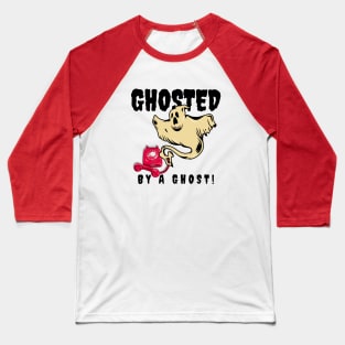 Ghosted By A Ghost Baseball T-Shirt